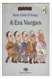 Livro a Era Vargas Autor D''araujo, Maria Celina (1997) [usado]