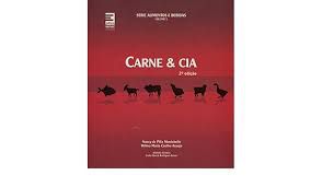 Livro Carne & Cia - Série Alimentos e Bebidas Volume 1 Autor Montebello, Nacy de Pilla (2009) [usado]