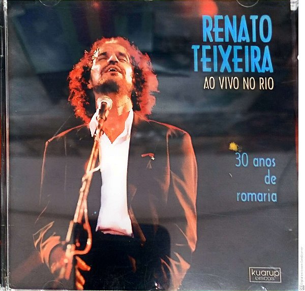 Cd Renato Teixeira ao Vivo - 30 Anos de Romaria Interprete Renato Teixeira [usado]