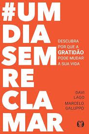Livro #umdiasemreclamar Autor Lago, Davi (2020) [seminovo]
