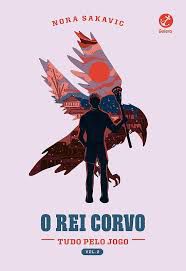 Livro o Rei Corvo - Tudo pelo Jogo Vol. 2 Autor Sakavic, Nora (2023) [seminovo]