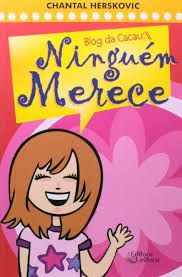 Livro Blog da Cacau: Ninguém Merece Autor Herskovic, Chantal (2008) [seminovo]