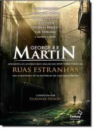 Livro Ruas Estranhas: Uma Coletânea de 16 Histórias de Fantasia Urbana Autor Martin, George R.r. (2012) [usado]