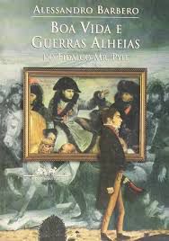 Livro Boa Vida e Guerras Alheias do Fidalgo Mr. Pyle Autor Barbero, Alessandro (1997) [usado]