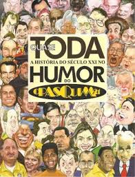 Livro Quase Toda a História do Século Xxi no Humor do o Pasquim 21 Autor Vários (2005) [usado]