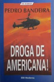 Livro Droga de Americana! Autor Bandeira, Pedro (2004) [usado]