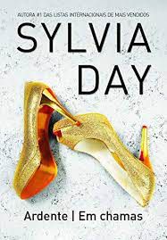 Livro Ardente - em Chamas Autor Day, Sylvia (2015) [seminovo]