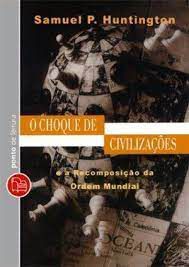 Livro Choque de Civilizações, o Autor Huntington, Samuel P. (2010) [seminovo]