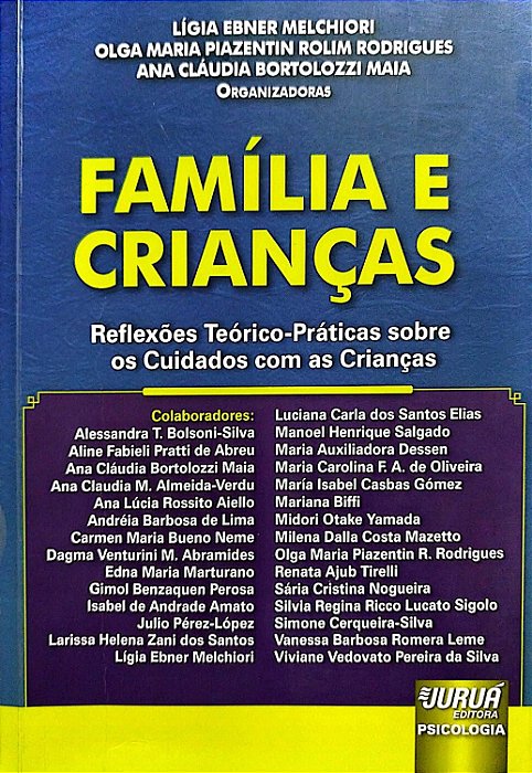 Livro Família e Crianças: Reflexões Teórico-práticas sobre os Cuidados com as Crianças Autor Melchiori (org.), Lígia Ebner (2012) [usado]