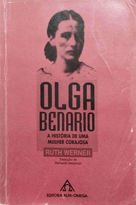 Livro Olga Benario: a História de Uma Mulher Corajosa Autor Werner, Ruth [usado]