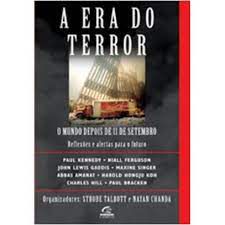 Livro a Era do Terror: o Mundo Depois de 11 de Setembro - Reflexões e Alertas para o Futuro Autor Talbott, Strobe e Nayan Chanda (2002) [usado]