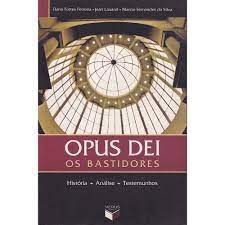 Livro Opus Dei os Bastidores - História- Análise- Testemunhos Autor Ferreira, Dario Fortes e Outros (2005) [usado]
