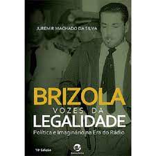 Livro Vozes da Legalidade : Política e Imaginário na Era do Rádio Autor Silva, Juremir Machado da (2011) [usado]