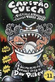 Livro Capitão Cueca e a Terrível Retalição da Privada Turbo 2000 - Vol.11 Autor Pilkey, Dav (2014) [usado]