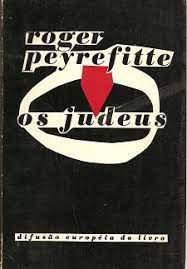 Livro os Judeus Autor Peyrefitte, Roger (1967) [usado]