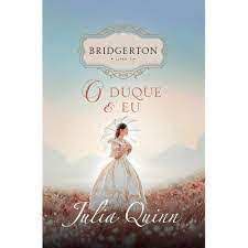 Livro o Duque e Eu- Bridgerton Livro 1 Autor Quinn, Julia (2020) [usado]