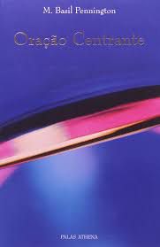 Livro Oração Centrante Autor Pennington, M. Basil (2002) [seminovo]