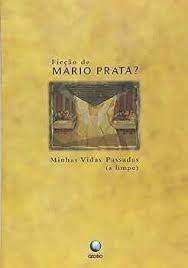 Livro Minhas Vidas Passadas (a Limpo) Autor Prata, Mário (1998) [usado]