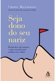 Livro Seja Dono do seu Nariz Autor Richardson, Cheryl (2007) [seminovo]