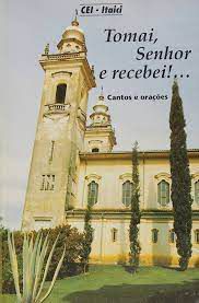 Livro Tomai, Senhor e Recebei ! ... Cantos e Orações Autor Desconhecido (1990) [usado]