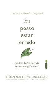 Livro Eu Posso Estar Errado Autor Lindeblad, Björn Natthiko (2022) [seminovo]