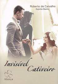 Livro Invisível Cativeiro Autor Carvalho, Roberto de (2017) [seminovo]