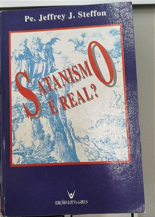 Livro Satanismo é Real? Autor Steffon, Pe. Jeffrey (1994) [usado]