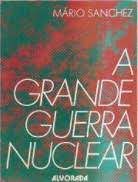 Livro a Grande Guerra Nuclear Autor Sanchez, Mário [usado]