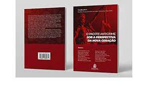 Livro o Pacote Anticrime sob a Perspectiva da Nova Geração Autor Vários Colaboradores (2021) [usado]