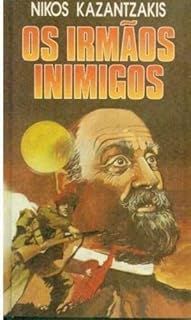 Livro os Irmãos Inimigos Autor Kazantzakis, Nikos (1965) [usado]