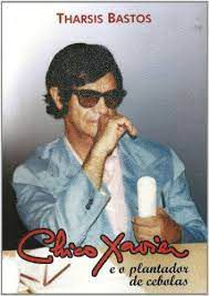 Livro Chico Xavier e o Plantador de Cebolas Autor Bastos, Tharsis (2012) [usado]