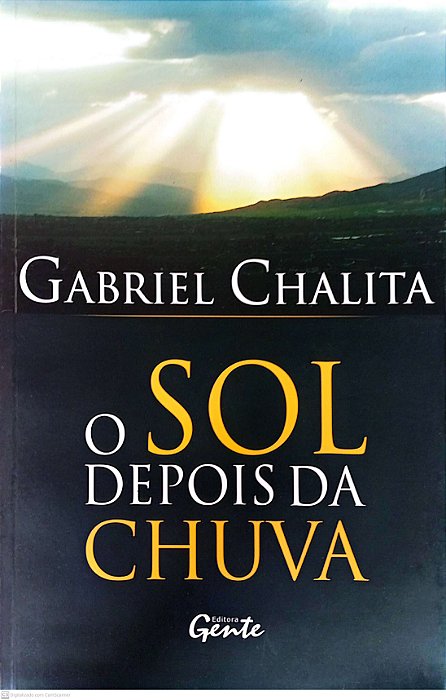 Livro o Sol Depois da Chuva Autor Chalita, Gabriel (2007) [usado]