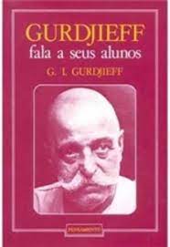 Livro Gurdjieff Fala a seus Alunos Autor Gurdjieff, G. I. (1987) [usado]