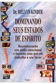 Livro Dominando seus Estados de Espírito Autor Kinder, Dr. Melvyn (1995) [usado]