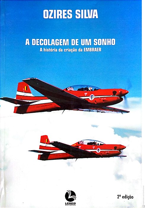 Livro a Decolagem de um Sonho Autor Silva , Ozires (2004) [usado]