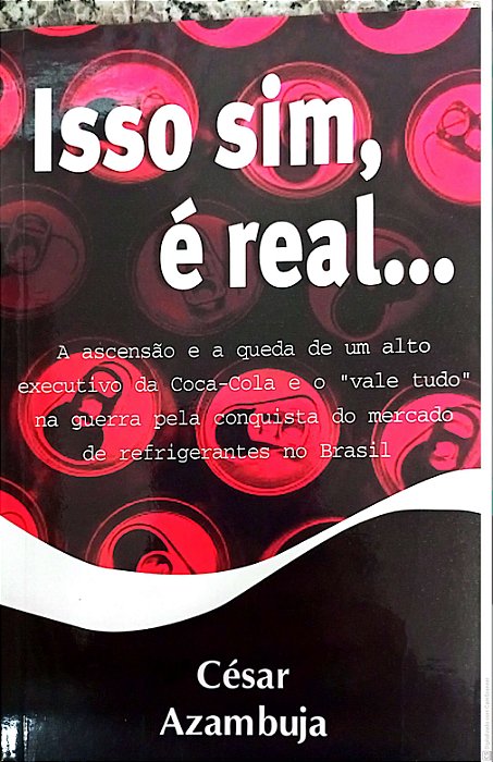 Livro Isso Sim e Real ... Autor Azambuja, César (2004) [usado]