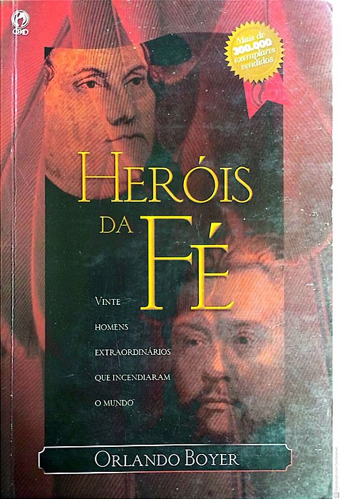 Livro Heróis da Fé Autor Boyer, Orlando (2011) [usado]