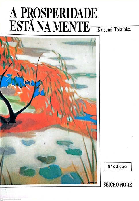 Livro a Prosperidade Está na Mente Autor Tokuhisa, Katsumi (2001) [usado]