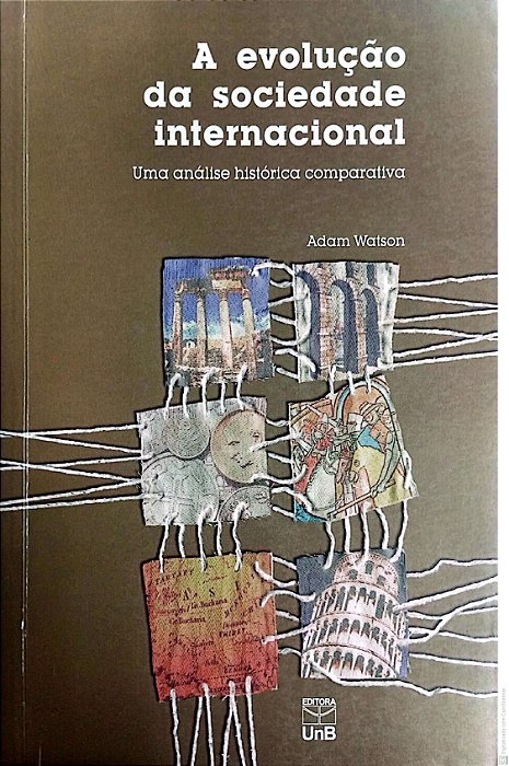Livro a Evolução Sociedade Internacional Autor Watson, Adam (2004) [usado]
