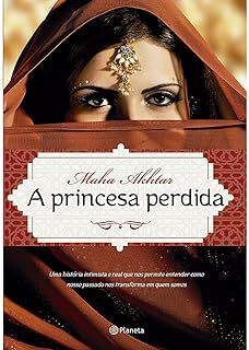Livro a Princesa Perdida Autor Akhtar, Maha (2012) [usado]