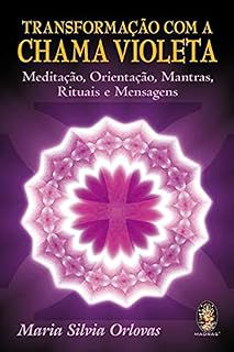 Livro Transformação com a Chama Violeta Autor Orlovas , Maria Silvia (2015) [usado]
