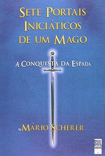 Livro Sete Portais Iniciáticos de um Mago Autor Scherer, Mario (2005) [usado]