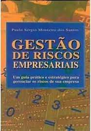 Livro Gestão de Riscos Empresariais Autor Sanots, Paulo Sérgio Monteiro dos (2002) [seminovo]