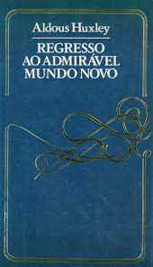 Livro Regresso ao Admirável Mundo Novo Autor Huxley, Aldous (1986) [usado]