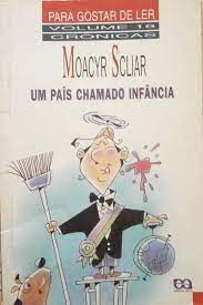 Livro para Gostar de Ler 18 - um País Chamado Infância Autor Sciliar, Moacyr (1997) [usado]
