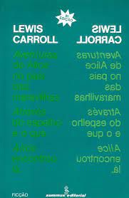 Livro Aventuras de Alice no País das Maravilhas - Através do Espelho e o que Alice Encontrou Lá Autor Carroll, Lewis (1977) [usado]