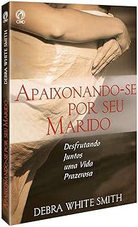 Livro Apaixonando-se por seu Marido Autor Smith, Debra White (2005) [usado]