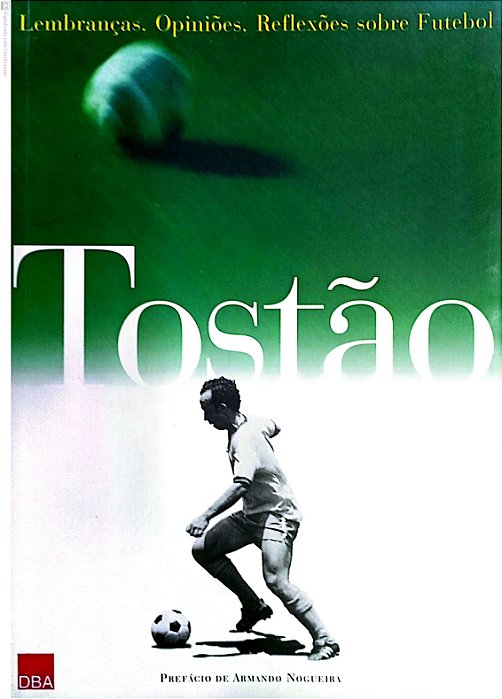 Livro Tostão - Lembranças , Opiniões Reflexões Solbre Futebol Autor Nogueira, Armando (1997) [usado]