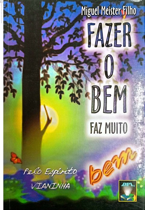 Livro Fazer o bem Faz Muito bem Autor Filho, Miguel Meister (1999) [usado]