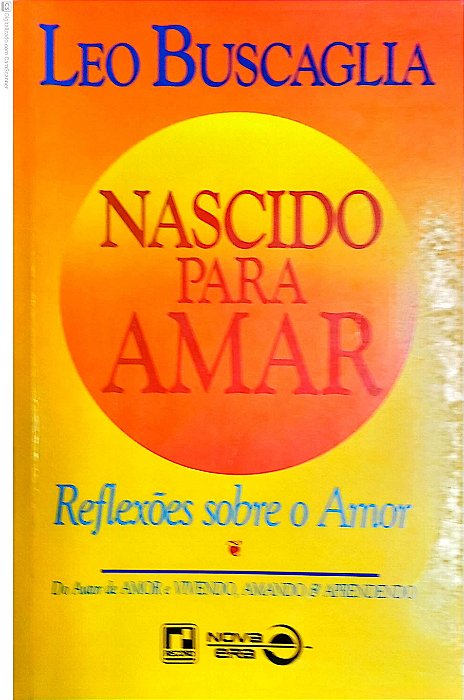 Livro Nascido para Amar Autor Buscaglia, Leo (2011) [usado]